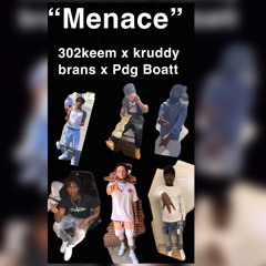 “Menace” Ft.Kruddybrans x Pdg Boatt
