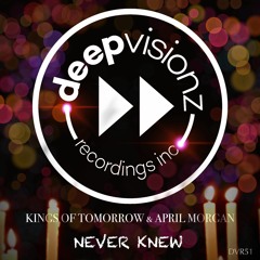 Kings Of Tomorrow & April Morgan "Never Knew" DVR51 Preview