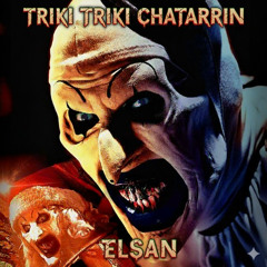 TRIKI TRIKI CHATARRIN