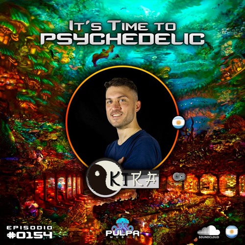 It's Time to Psychedelic #0154 by KIRA