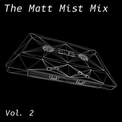 The Matt Mist Mix Vol. 2