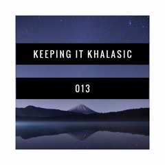 Keeping It Khalasic 013