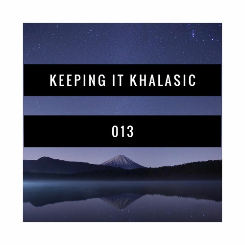 Keeping It Khalasic 013
