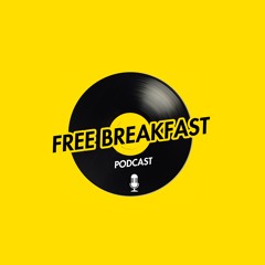 *BONUS* Free Breakfast Podcast: Episode 211 Feat. Monroe Flow