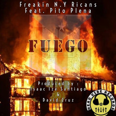 Fuego (Freakin N.Y Ricans Fire Mix) [feat. Pito Plena]