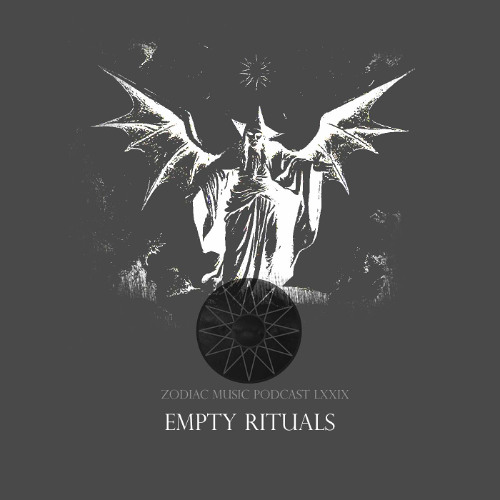 Empty Rituals Stream Empty Rituals Podcast LXXIX by Zodiac Music | Listen online for ...