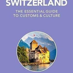 ( xU8Ie ) Switzerland - Culture Smart!: The Essential Guide to Customs & Culture by  Culture Smart!