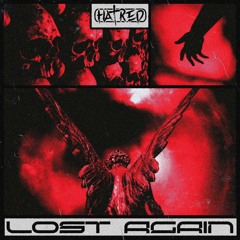 Hatred - Lost Again