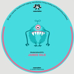 James Silk - Want Ur Body (MATERIALISM241)