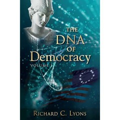 Meet Richard Lyons Author of The DNA of Democracy and Shadows of the Acropolis