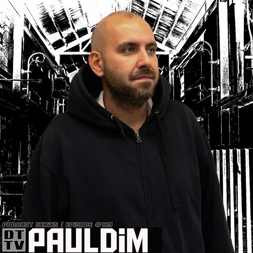 Pauldim - Dub Techno TV Podcast Series #129