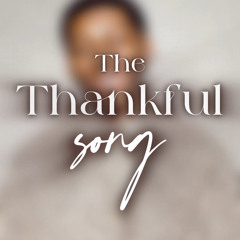 The Thankful Song