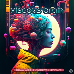 Soul LieD Vs Albert Hoffman - Viscous Brain #55 on Beatport