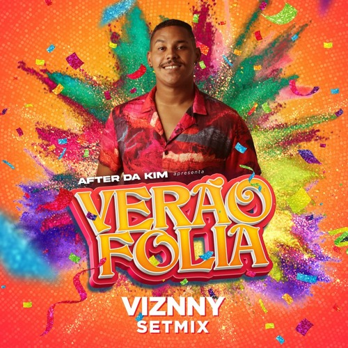 AFTER DA KIM - VERÃO FOLIA VIZNNY SETMIX
