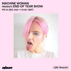 Machine Woman presents End Of Year Show - 24 December 2021