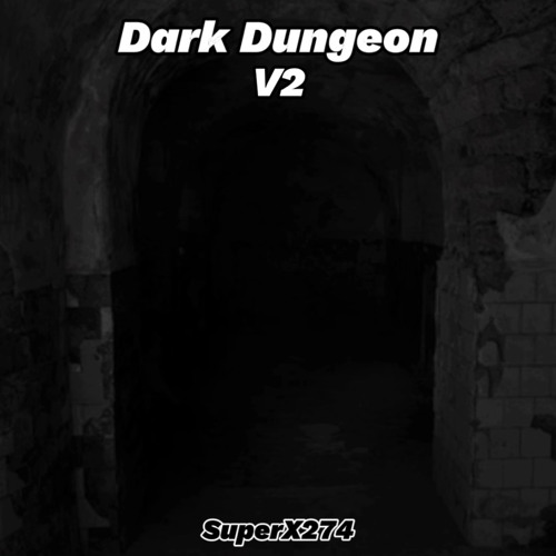 SuperX274 - Dark Dungeon V2