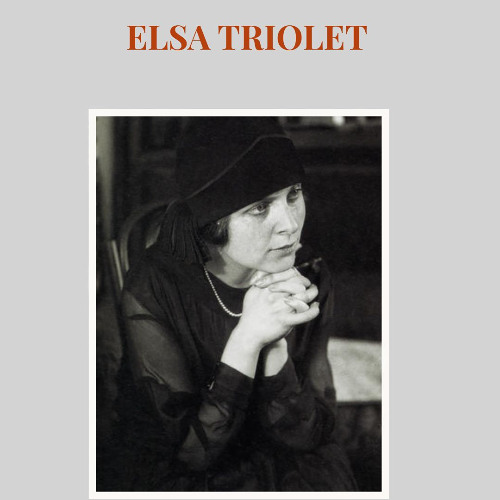 Elsa TRIOLET (Audio Biography)