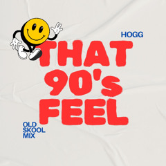 That 90's Feel
