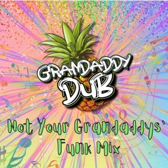 Not Your Grandaddys Funk Mix