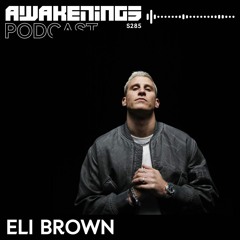 Awakenings Podcast S285 - Eli Brown