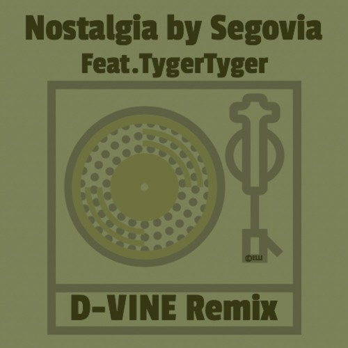 Nostalgia by Segovia feat TygerTyger Remix