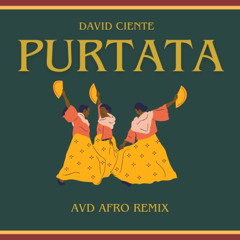 David Ciente - Purtata | AVD Afro remix |