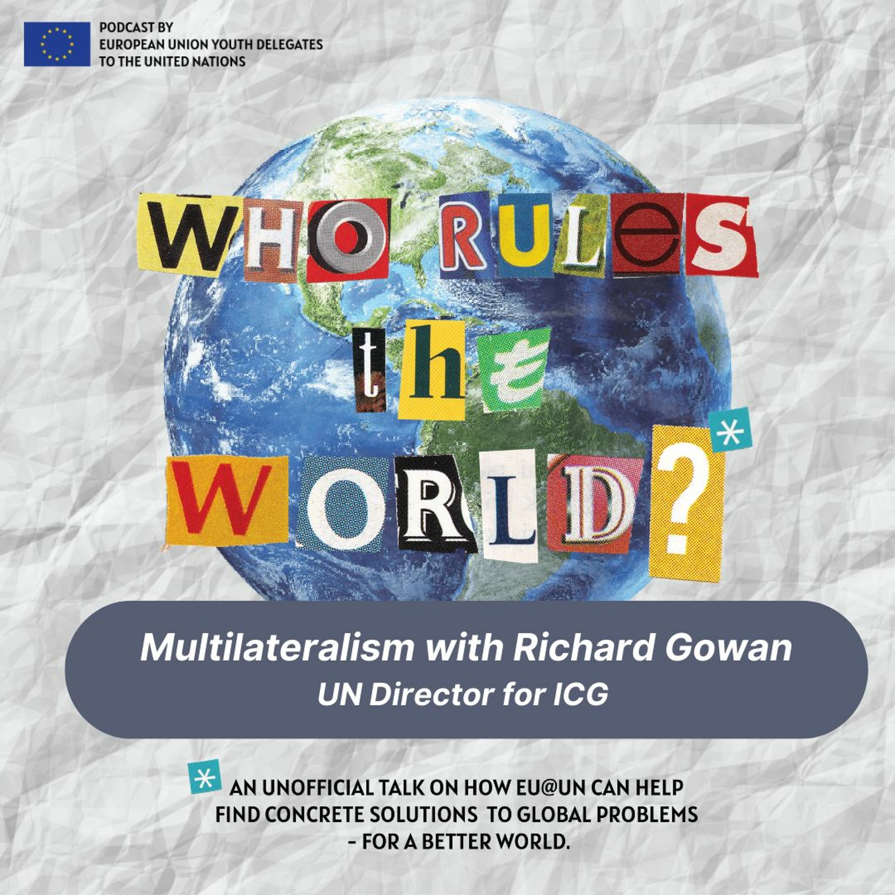 Episode 11 - Multilateralism with Richard Gowan, UN Director for ICG episode artwork
