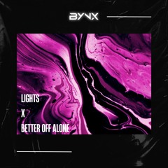 Lights - Ellie Goulding Vs. Better Off Alone - Alice Deejay (BYNX Edit)