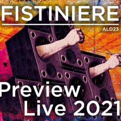 Fistinière - Preview Live 2021