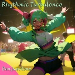 Rhythmic Turbulence