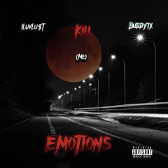 Kill Emotions Ft. Buddy7x