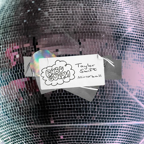 Baby Queen - Mirrorball (Taylor Swift Cover)