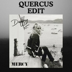 Duffy - Mercy (Quercus Edit)