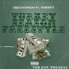 Treyocho38 Ft. N$BDEY - TURKEY SEASON FREESTYLE