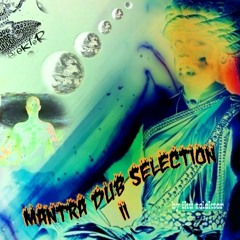 MANTRA DUB SELECTION II