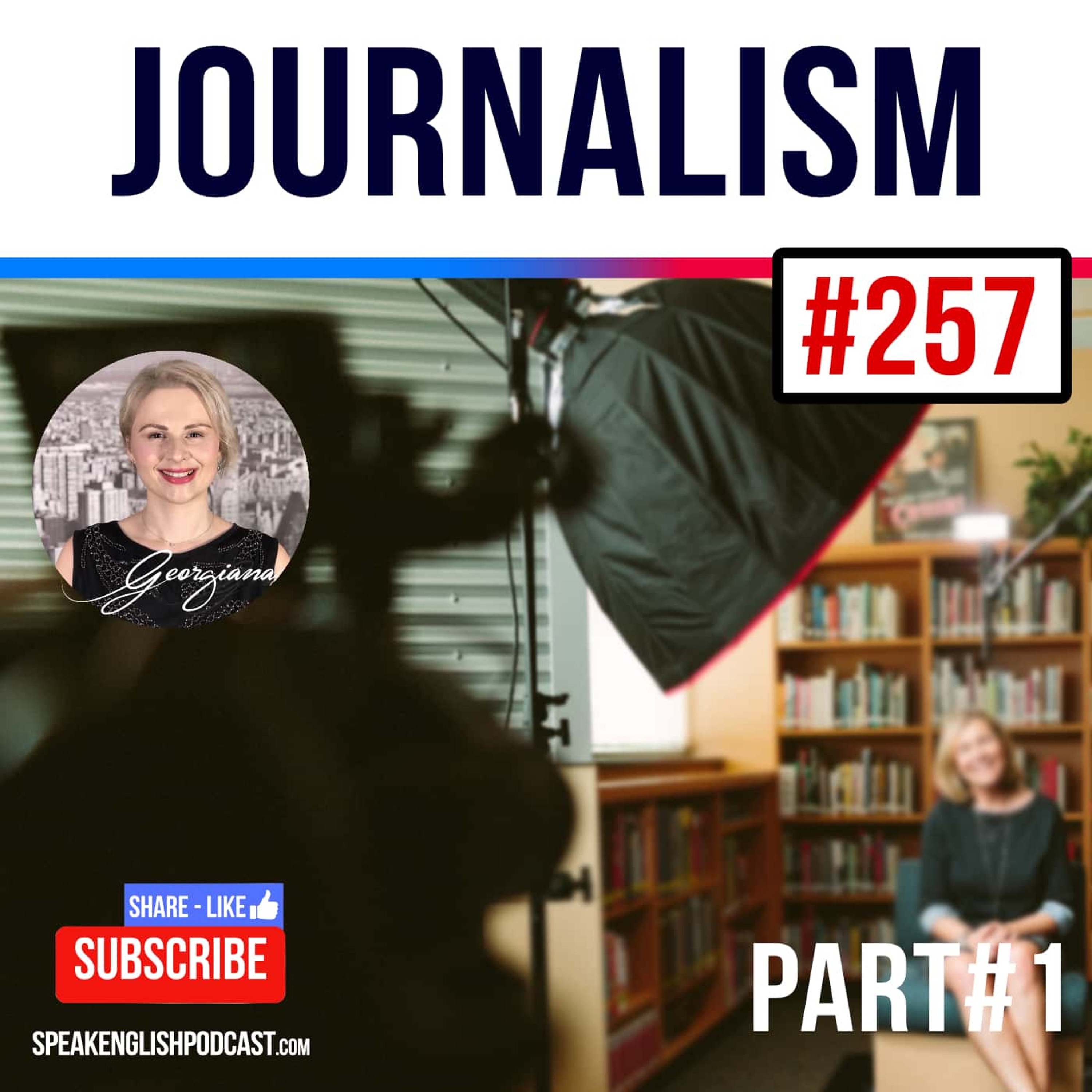 #257 Different Types of Journalism episode artwork
