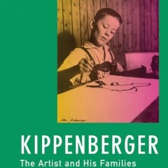 ( 9Yg ) Kippenberger: The Artist and His Families by  Susanne Kippenberger &  Damion Searls ( L0Hc )