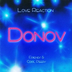 LR-COOL#09 _ Love Reaction w/ Donov
