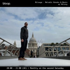 Mileage - Melodic Breaks & Beats w/ Milesy - 08.06.24