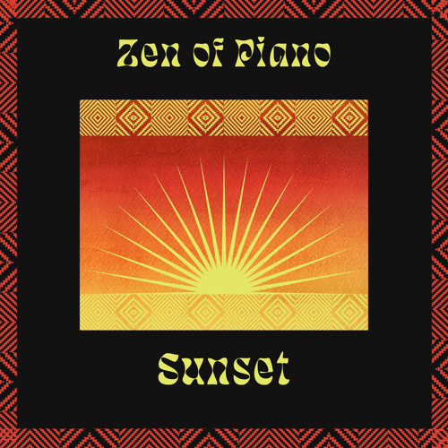 Stream Sunset by Zen of Piano | Listen online for free on SoundCloud