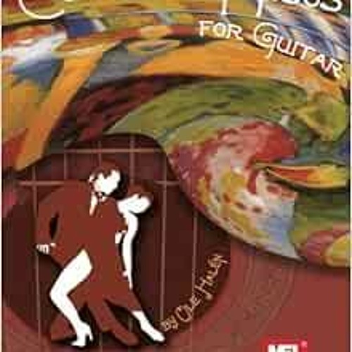 VIEW KINDLE 📫 Classic Tangos for Guitar by Ole Halen EPUB KINDLE PDF EBOOK