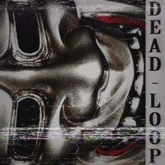 Dead Loop