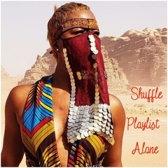 SHUFFLE PLAYLIST - ALONE