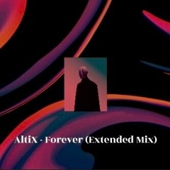 AltiX - Forever (Extended Mix)