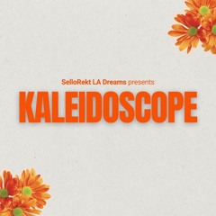 SelloRekt LA Dreams - Kaleidoscope