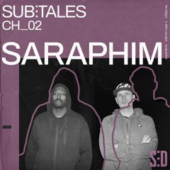 Kardia presents: Sub:Tales Chapter 02 - feat. Saraphim