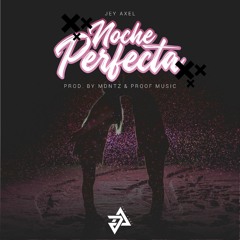 Noche Perfecta (By MDNTZ Y Proof)