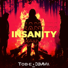 Infliction & Unload - Insanity (Tob-e & DIMMA Edit)