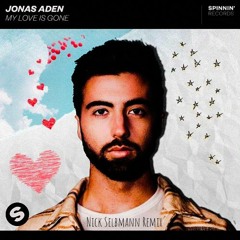 Jonas Aden - My Love Is Gone (Nick Selbmann Remix)