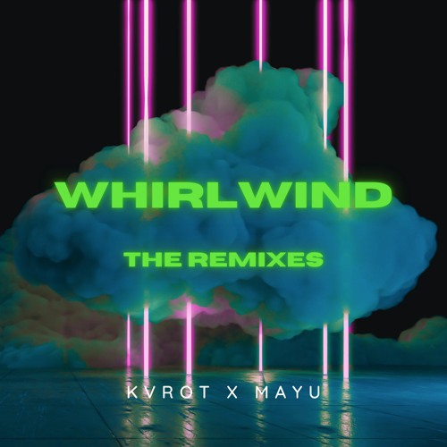 Whirlwind (MVJORA Remix)